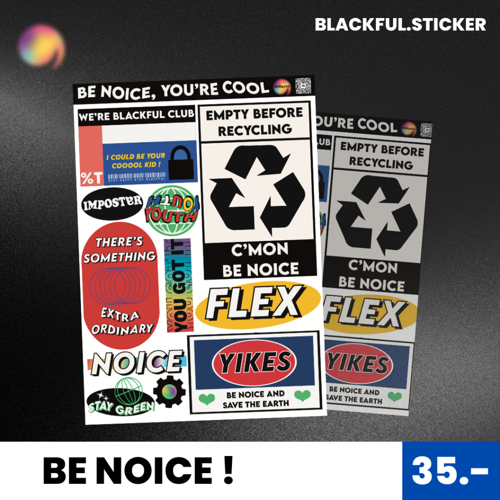 สติ๊กเกอร์ไดคัท BE NOICE สติกเกอร์ขนาด A6 ตกแต่ง COOL STICKER / BLACKFUL.STICKER ;