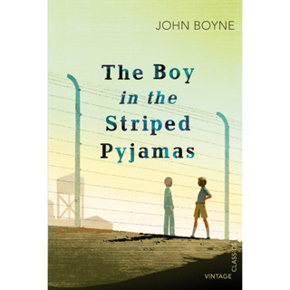 The Boy in the Striped Pyjamas A Fable - Vintage Classics John Boyne