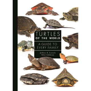 Turtles of the World : A Guide to Every Family