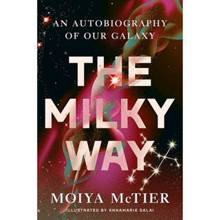 The Milky Way : An Autobiography of Our Galaxy Hardback English