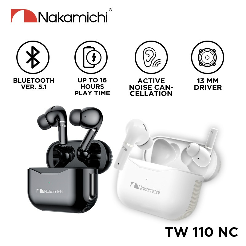 Nakamichi TW 110NC True Wireless Earphone TWS 5.0 Bluetooth Earbuds With Touch Control Voice Voice Controlled Smart Noise Cancelling
