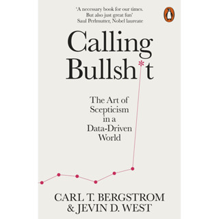 Calling Bullshit : The Art of Scepticism in a Data-Driven World