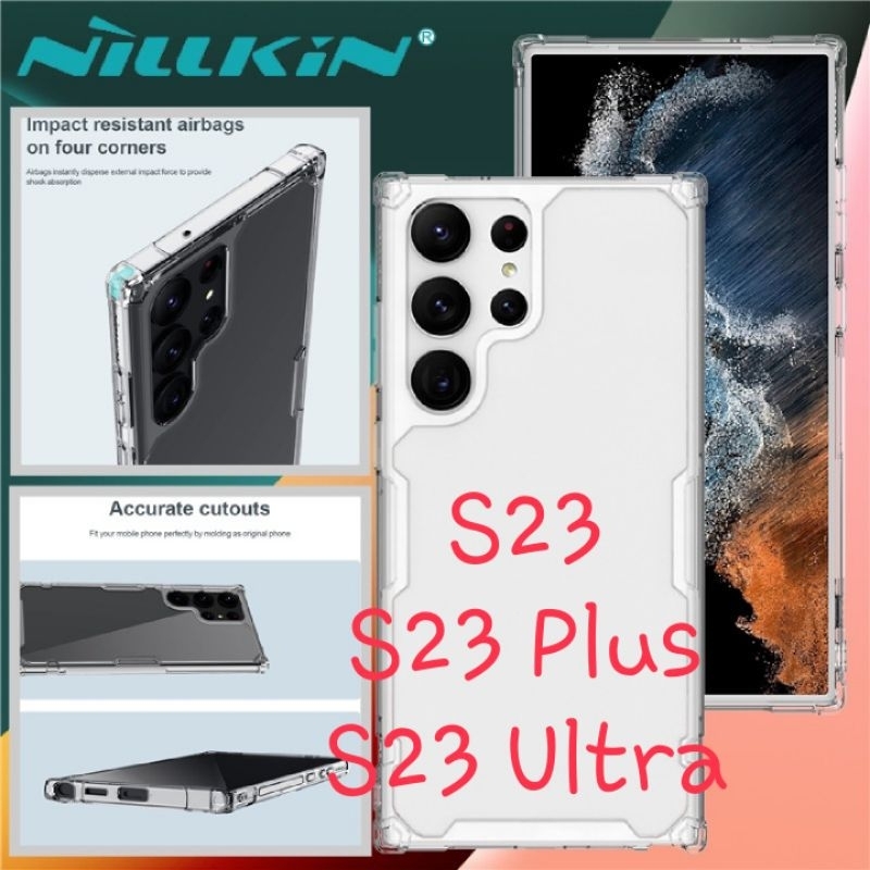 พร้อมส่งในไทย NILLKIN แท้ % เคสกันกระแทก รุ่น Nature TPU PRO Case For Galaxy S23/S23 Plus/S23 Ultra แบบหลังแข็งขอบนิ่ม
