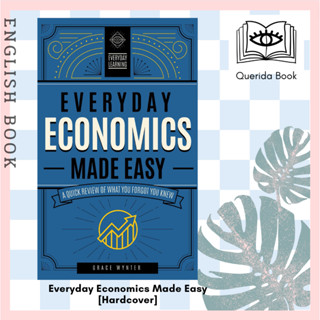 Everyday Economics Made Easy A Quick Review of What You Forgot You Knew (Everyday Learning) [Hardcover] by Grace Wynter