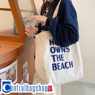 centralbagshop(C1783) กระเป๋าผ้าใบใหญ่ NOBODY OWNS THE BEACH ผ้าแคนวาสมี4สาย