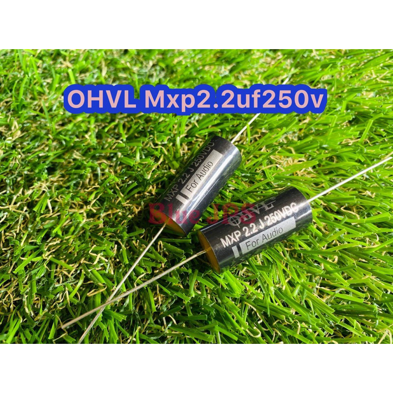 C เสียงแหลม เกรด Audio OHVL รุ่นMxp250v 2.2uf(ราคาต่อชิ้น)