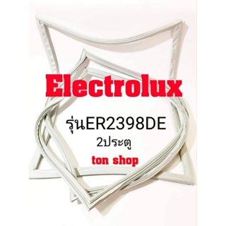 ขอบยางตู้เย็น Electrolux 2ประตู รุ่นER2398DE