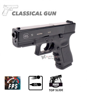 Classical Gun Glock19 Co2 Fixed Slide  แถมอุปกรณ์พร้อมเล่น ,ของเล่นบีบีกัน