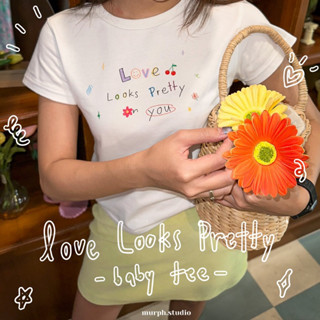 Love Looks Pretty baby tee | เสื้อครอป เบบี้ที สกรีนลาย🍒🧇🌷✨