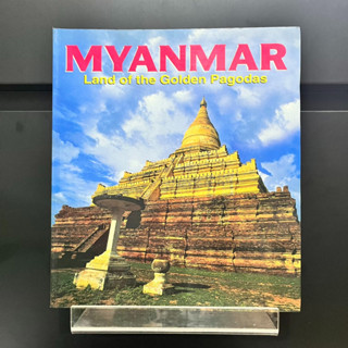 Myanmar : Land of  the Golden Pagodas - Saw Myat Yin