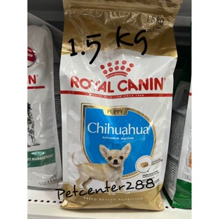 Royal canin puppy Chihuahua 1.5 kg อาหารเม็ดสำหรับลูกสุนัขชิวาว่า