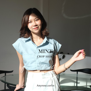 Anyrose.corlin - เสื้อเชิ้ตครอปแขนสั้น CROP SHIRT สีมิ้นท์ (MINT) ทรงสวย มีตัวล็อคยางยืดชายเสื้อ