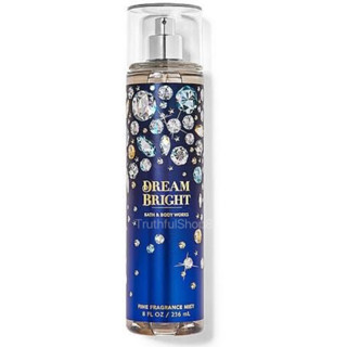 Bath &amp; Body Works แท้💯 กลิ่นใหม่ล่าสุด Dream Bright Fine Fragrance Mist 236 ml