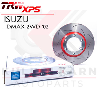 TRW จานเบรคหน้า รุ่น XPS ISUZU DMAX 2WD 02 (ใส่แทนของเดิมได้ทันที) (DF7267XSS)