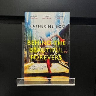 Behind the Beautiful Forevers - Katherine Boo