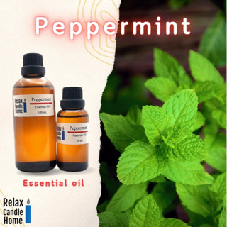 น้ำมันหอมระเหย PEPPERMINT Oil เปปเปอร์มิ้นท์ (Pepermint Essential Oil)สำหรับเทียนเเละเครื่องหอม 30ml, 100ml