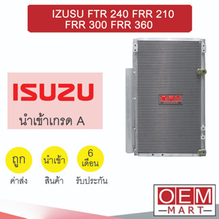 แผงแอร์ นำเข้า อีซูซุ FTR 240 FRR 210 FRR 300 FRR 360 รังผึ้งแอร์ แผงคอล์ยร้อน แอร์รถยนต์ IZUSU 228 327