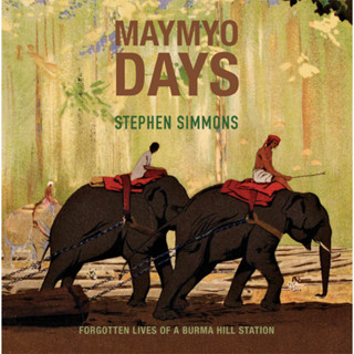 มาใหม่ : MAYMYO DAYS  STEPHEN SIMMONS