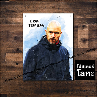 โปสเตอร์โลหะ Manchester United Erik ten Hag ป้ายเหล็กสกรีนภาพวาด ตกแต่ง ผนัง บ้าน ร้านกาแฟ