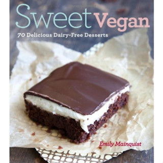 หนังสือสอนทำขนม Sweet vegan – 70 Delicious Dairy-Free Desserts