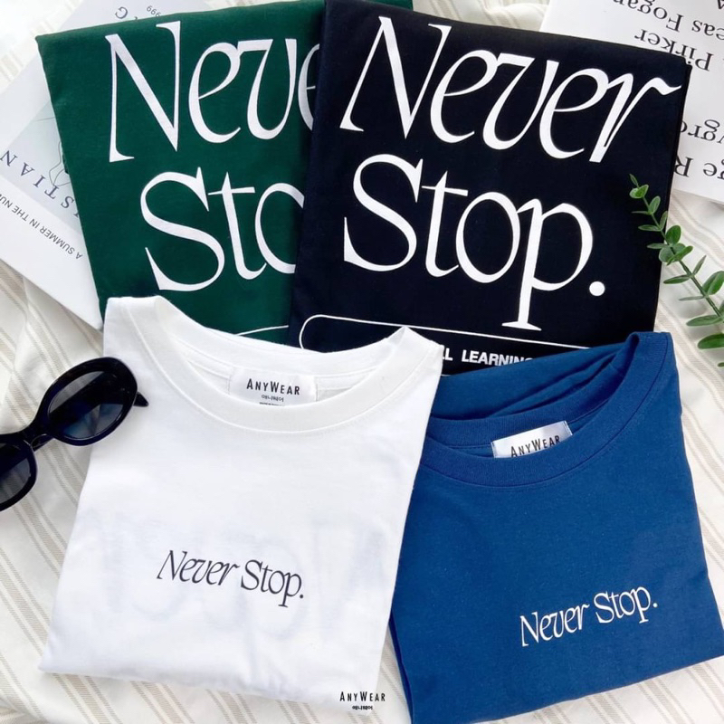 เสื้อยืด Oversize Never Stop สกรีนหน้า-หลัง by AnyWear ผ้าCotton100% ผ้านุ่ม ทรงเกาหลี ใส่สบาย