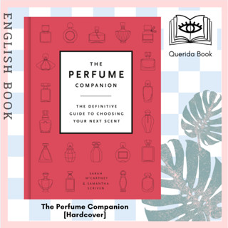 [Querida] หนังสือภาษาอังกฤษ The Perfume Companion : The Definitive Guide to Choosing Your Next Scent [Hardcover]