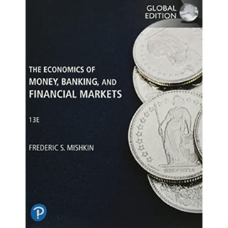 [ศูนย์หนังสือจุฬาฯ] 9781292409481 THE ECONOMICS OF MONEY, BANKING AND FINANCIAL MARKETS (GLOBAL EDITION)