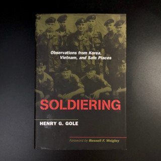 Soldiering - Henry G. Gole
