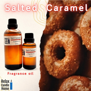 หัวน้ำหอม ทำเทียนกลิ่นคาราเมล Salted Caramel  Fragrance oil เกรดพรีเมียมสำหรับเทียนเเละเครื่องหอม 30 ml