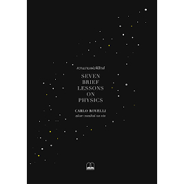 [พร้อมส่ง] หนังสือความงามแห่งฟิสิกส์ : Seven Brief Lessons สนพ.BOOKSCAPE ผู้เขียน:Carlo Rovelli