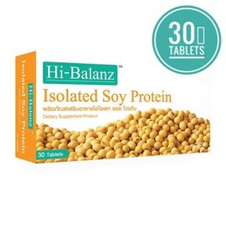 ใหม่💯%Hi-balanz Isolated Soy Protein 30 เม็ด โปรตีน สกัดจากถั่วเหลือง