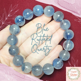 CupidSister สร้อยข้อมือหิน ไหมฟ้า Blue Rutilated Quartz แก้วพิรุณฝนแสนห่า กำไลหินนำโชค มงคล Casual Size ขนาด 12.5-13 มิล