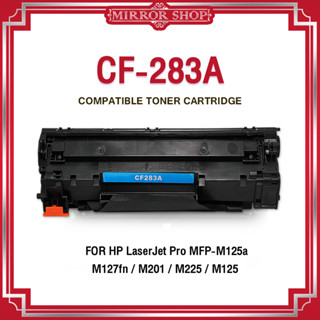 MIRROR หมึกเทียบเท่า CF283A /HP CF283A/83A/HP283A/83A/283A/CF283/HP 83A/CANON 337/CRG 337 For laserjet M125a/M127f/M201