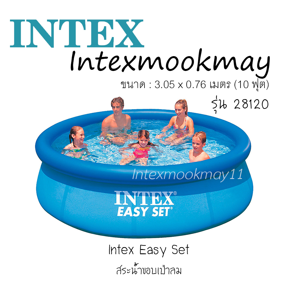 🔥🔥 Intex 28120 สระอีซี่เซ็ต 10 ฟุต (305 x 76 ซม.) **ของใหม่**ของแท้ จัดส่งไว**🔥🔥