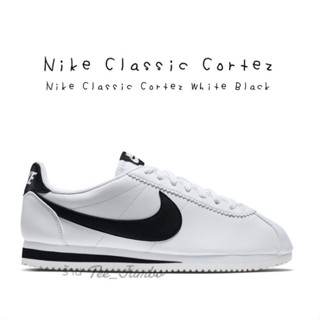 รองเท้า Nike Classic Cortez White Black 🐲⚠️ สินค้าพร้อมกล่อง