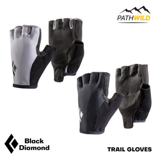 ถุงมือครึ่งนิ้ว BLACK DIAMOND TRAIL GLOVES ป้องกันการเสียดสีบริเวณฝ่ามือ ระบายอากาศดี เหมาะสำหรับการเทรคกิ้ง วิ่งเทรล