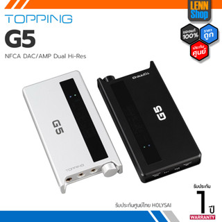 TOPPING : G5 NFCA DAC/AMP ประสิทธิภาพสูง รองรับ Dual Hi-Res ประกัน 1 ปี ศูนย์ HOLYSAI [ออกบิลVATได้] LENNSHOP