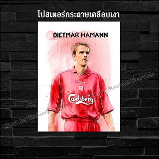 ภาพโปสเตอร์ สำหรับตกแต่งติดผนังพิมพ์บนกระดาษโฟโต้ Dietmar Hamann ตำนาน Liverpool ลิเวอร์พูล