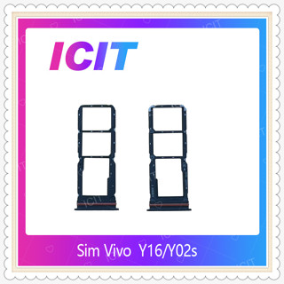 SIM Vivo Y16 / Y02s อะไหล่ถาดซิม ถาดใส่ซิม Sim Tray (ได้1ชิ้นค่ะ) อะไหล่มือถือ คุณภาพดี ICIT-Display