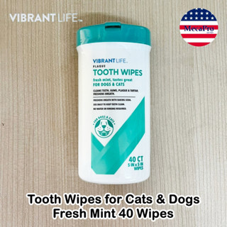 Vibrant Life® Tooth Wipes for Cats &amp; Dogs, Fresh Mint 40 Wipes ทิชชูอเนกประสงค์ ทำความสะอาด ดูแลฟัน สำหรับสุนัขและแมว