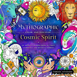 Cosmic Spirit: สมุดระบายสีไพ่ทาโรต์ โหราศาสตร์ และสัญลักษณ์ลึกลับของศิลปิน (Mythographic Color and Discover)