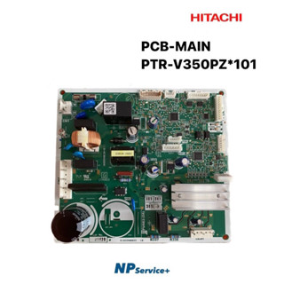 แผงควบคุมตู้เย็นฮิตาชิ|HITACHI|PCB-MAIN|PTR-V350PZ*101|ใช้กับรุ่น|R-VG350PZ|R-V380PZ|R-V350PZ|R-VG380PZ