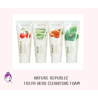 Nature Republic fresh herb cleansing foam โฟมล้างหน้า เนเจอร์ รีพับลิค 170 ml