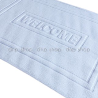 ผ้าขนหนู Cotton 100% เช็ดเท้าโรงแรม ลาย Welcome สีขาว ขนาด 20" x 30" ทอขนคู่ 8 ปอนด์