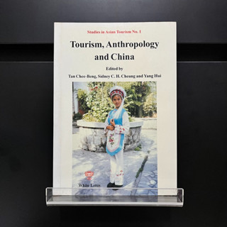 White Lotus : Tourism , Anthropology and China - Tan Chee-Beng