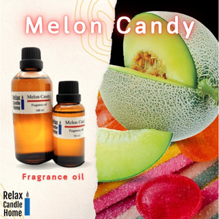 หัวน้ำหอมแท้ กลิ่น Melon Candy Fragrance oil เกรดพรีเมียม  สำหรับเทียนเเละเครื่องสำอาง 30ml/100ml