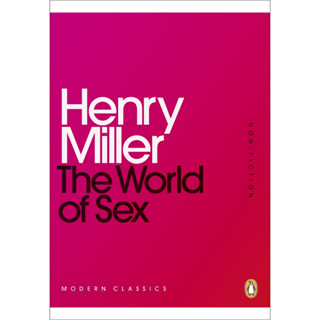 The World of Sex Paperback Penguin Modern Classics English By (author)  Henry Miller