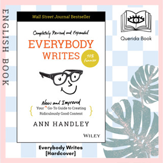 [Querida] Everybody Writes : Your New and Improved Go–To Guide to Creating Ridiculously Good Content (2ND) [Hardcover]