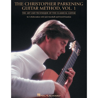 THE CHRISTOPHER PARKENING GUITAR METHOD – VOLUME 1 Guitar Technique