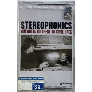 Cassette Tape เทปคาสเซ็ตเพลง Stereophonics อัลบั้ม You Gotta Go There To Come Back ลิขสิทธิ์ ซีล